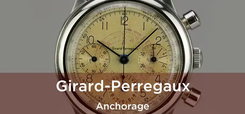 Girard-Perregaux Anchorage