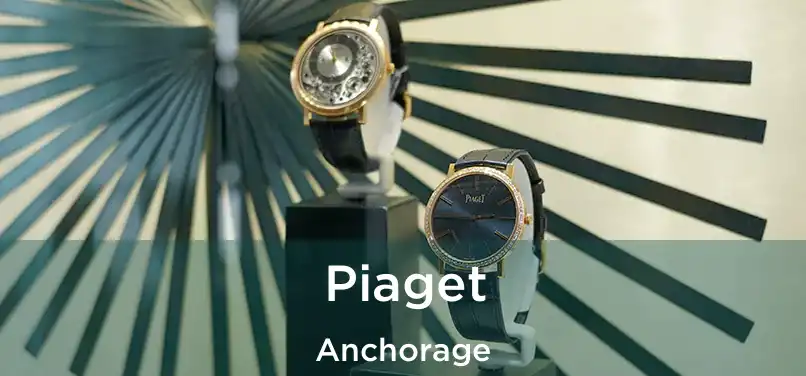 Piaget Anchorage