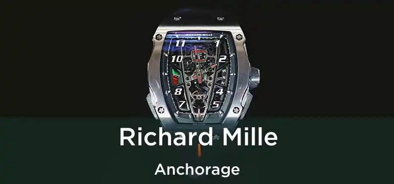 Richard Mille Anchorage